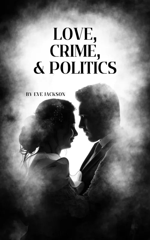 Love, Crime, and Politics: A Victorian Streets Novel by evejackson