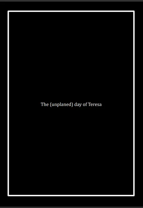 The (unplaned) day of Teresa by RDV