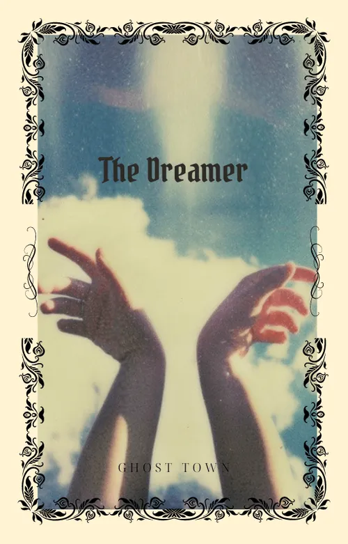 The Dreamer by GhostTown