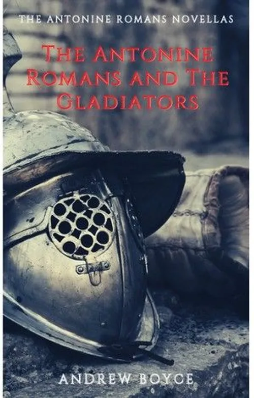 The Antonine Romans and The Gladiators  by andrewboyce