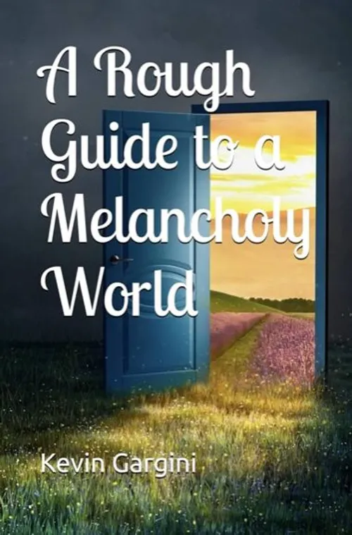 A Rough Guide to a Melancholy World  by Gargini10.