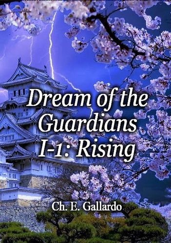 Dream of the Guardians I-1: Rising by Holykris