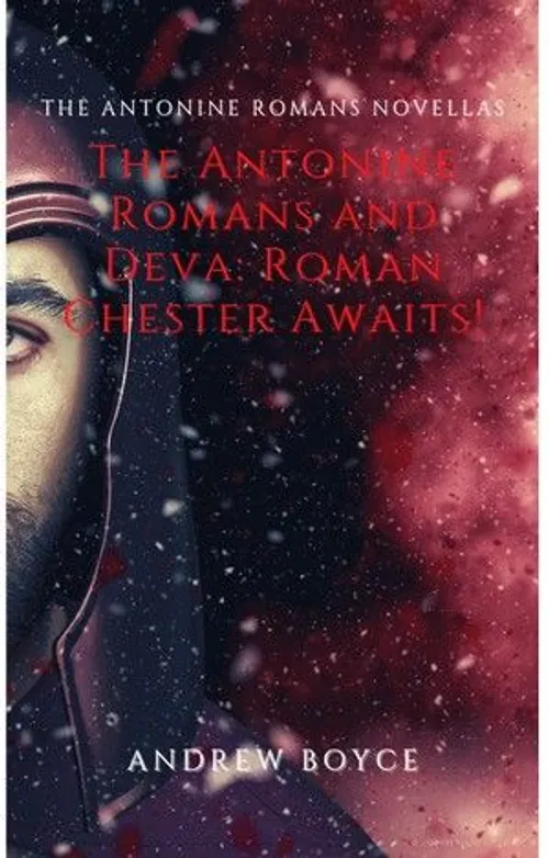 The Antonine Romans and Deva: Roman Chester Awaits! by andrewboyce