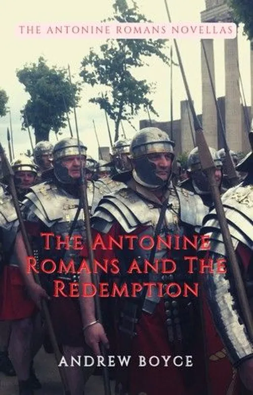 The Antonine Romans and The Redemption  by andrewboyce