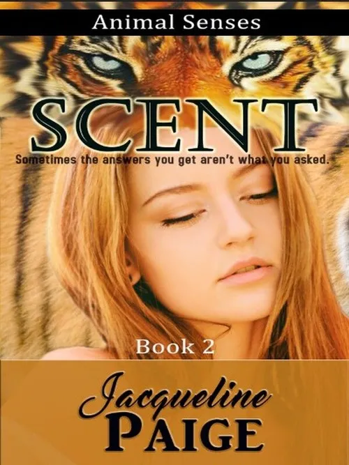 Scent : Book 2 Animal Senses Series by JacqPaige_JRisk